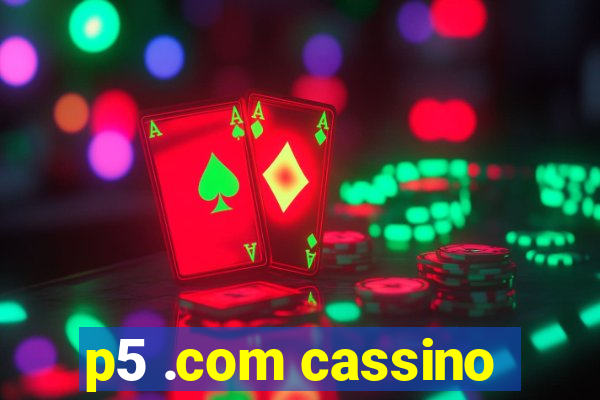 p5 .com cassino